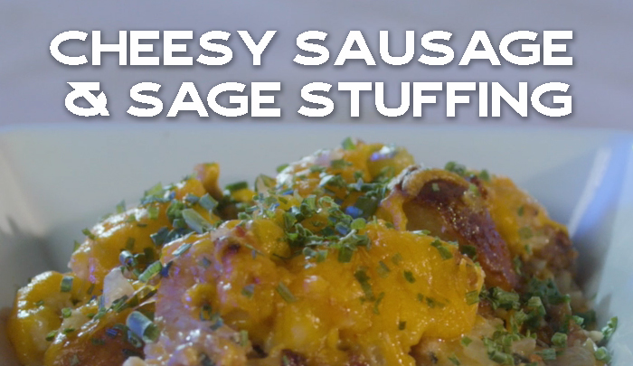 Cheesy Sausage and Sage Stuffing