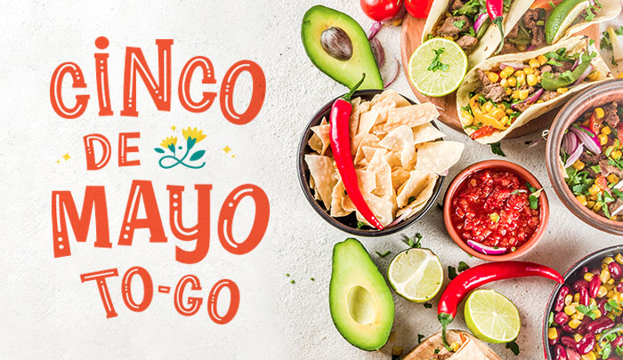 Cinco de Mayo To-Go!