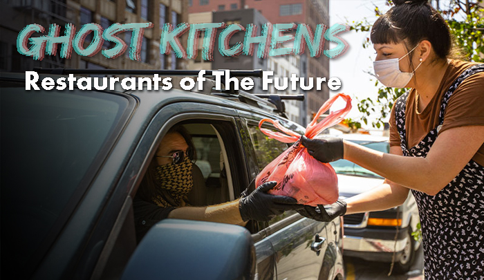 Ghost Kitchens - Restaurants of the Future