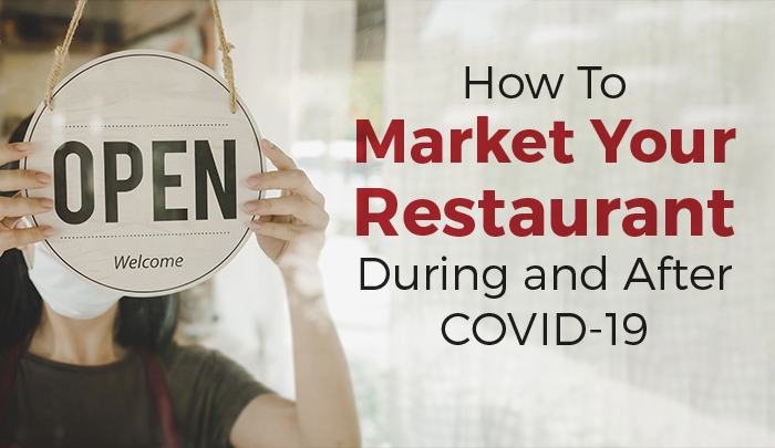 How to Market Your Restaurant During and After COVID